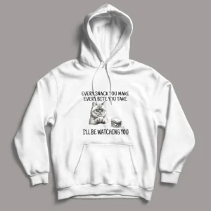 every-snack-you-make-ill-be-watching-regular-hoodie-white-front