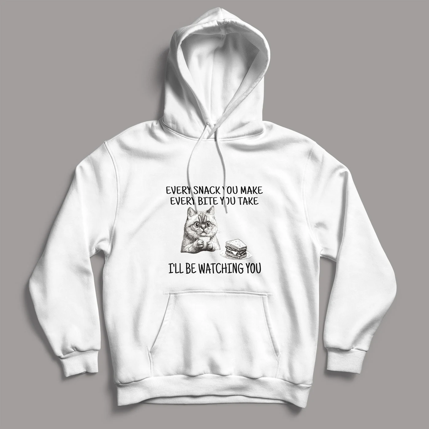 every-snack-you-make-ill-be-watching-regular-hoodie-white-front